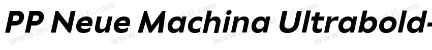 PP Neue Machina Ultrabold字体转换